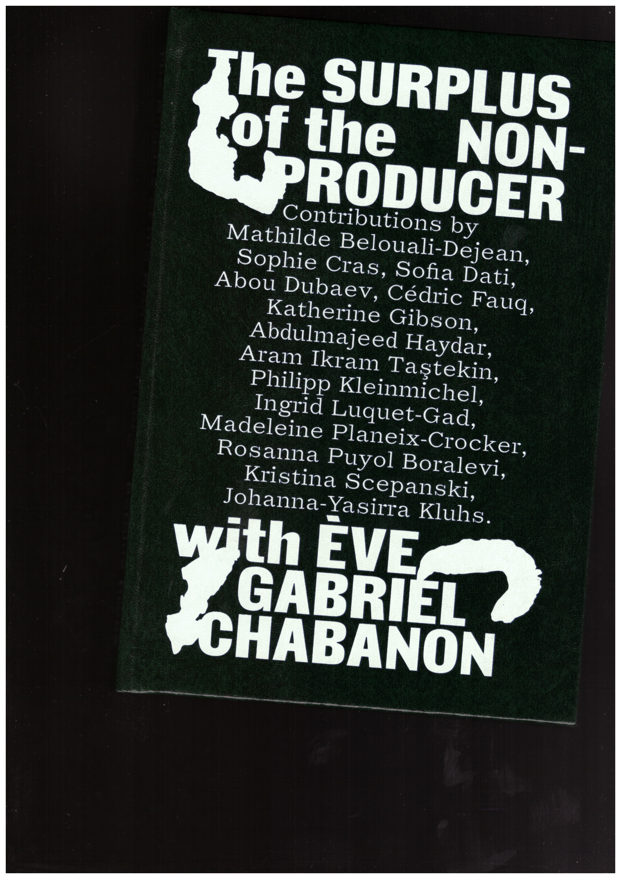 CHABANON, Ève Gabriel - The Surplus Of The Non-Producers